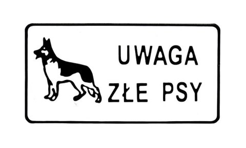 TABLICA 15*29CM UWAGA ZŁE PSY TABLICA 15*29CM UWAGA ZŁE PSY